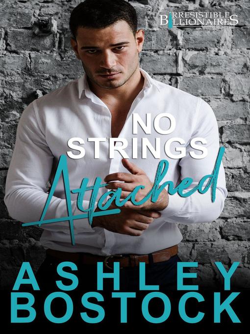 Title details for No Strings Attached by Ashley Bostock - Available